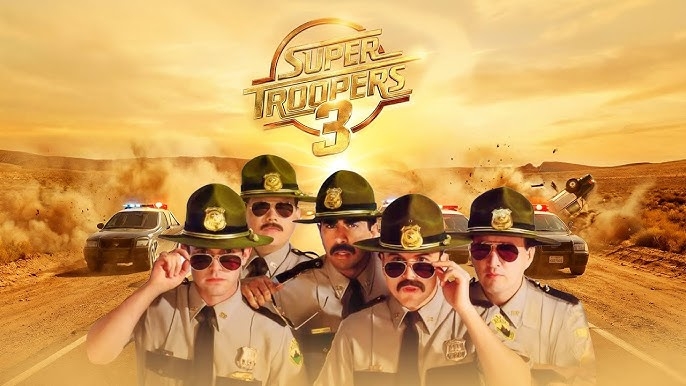 SUPER TROOPERS 3